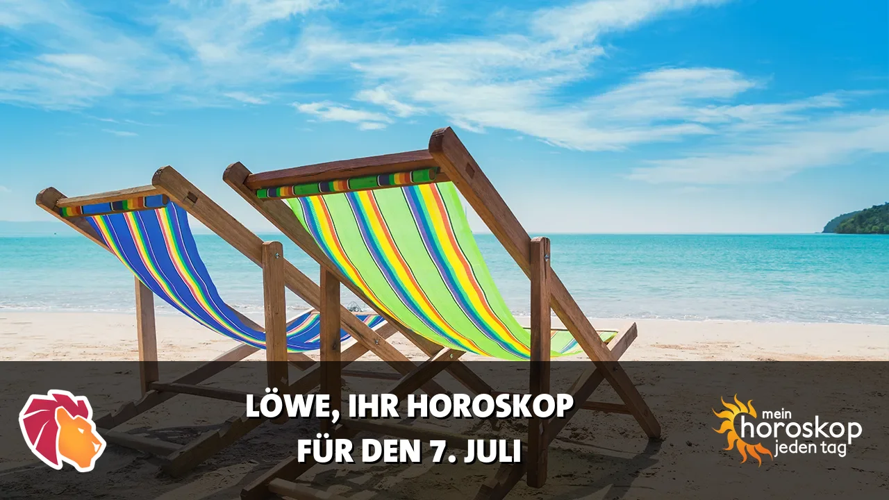 Horoscope Löwe du Dienstag, 7. Juli 2026