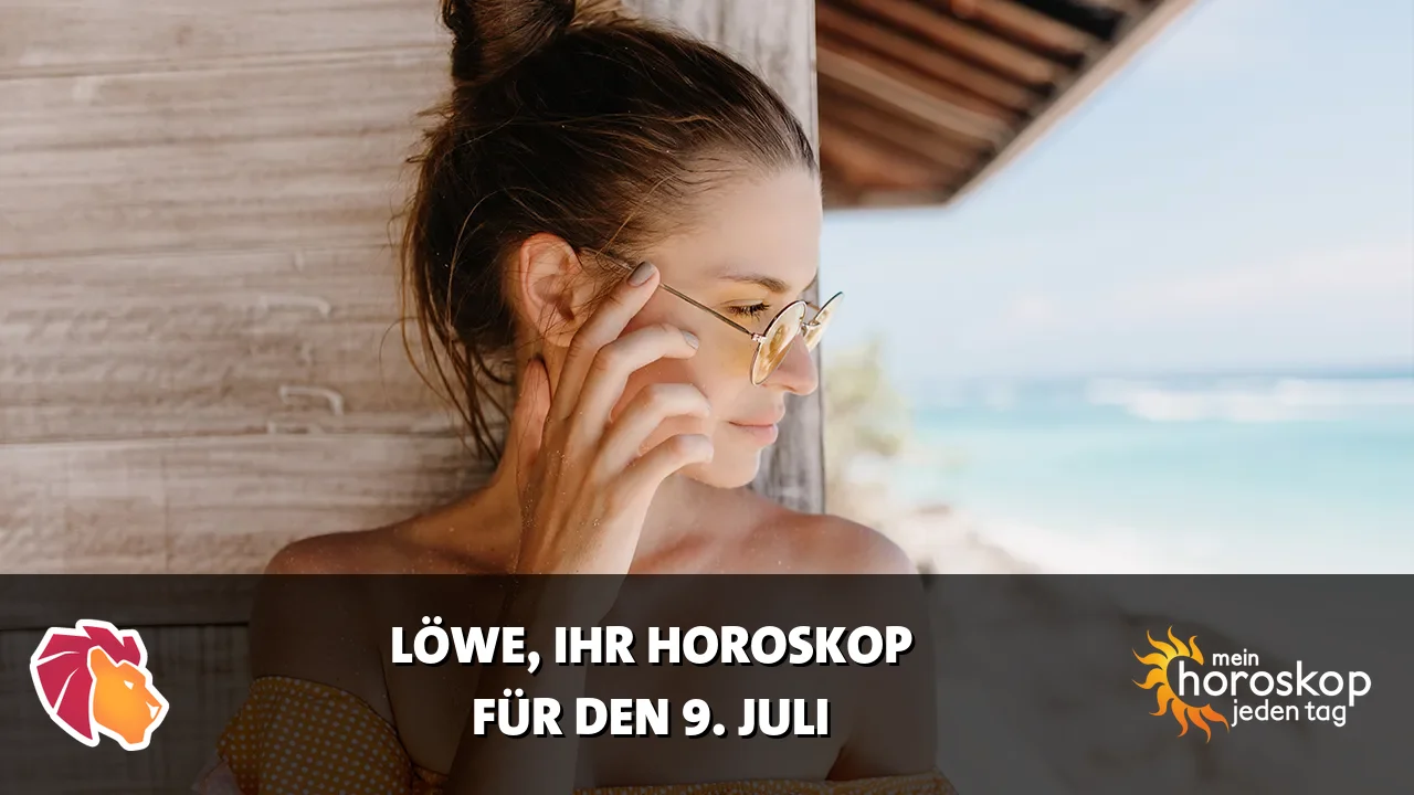 Horoscope Löwe du Donnerstag, 9. Juli 2026