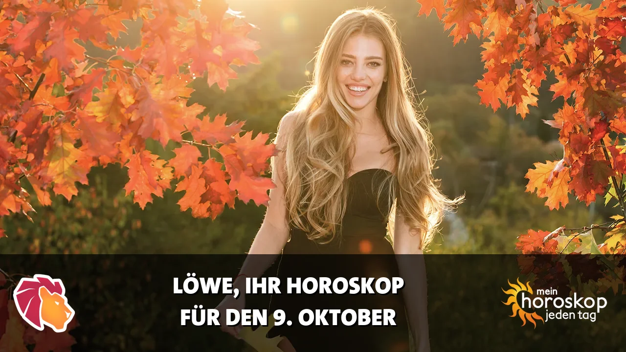 Horoscope Löwe du Freitag, 9. Oktober 2026