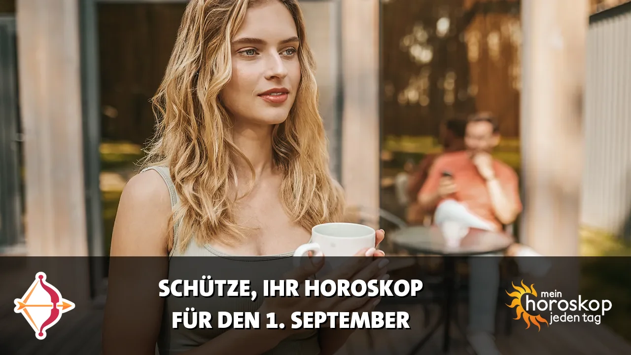 Horoscope Schütze du Dienstag, 1. September 2026