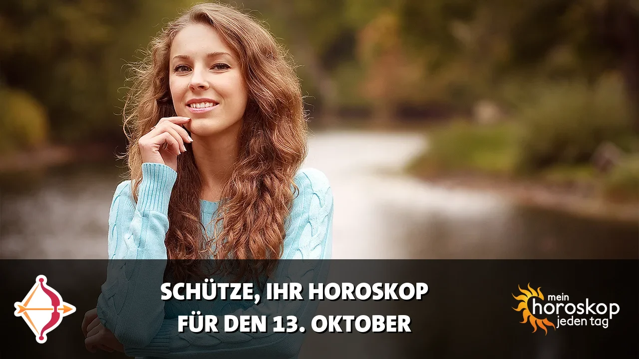 Horoscope Schütze du Dienstag, 13. Oktober 2026