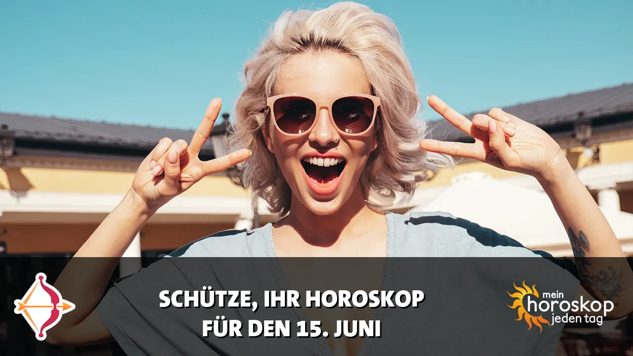 Horoscope Schütze du Montag, 15. Juni 2026