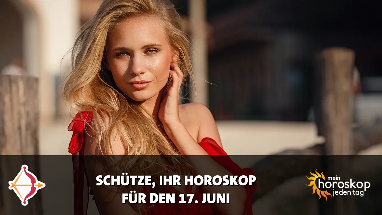 Horoscope Schütze du Mittwoch, 17. Juni 2026
