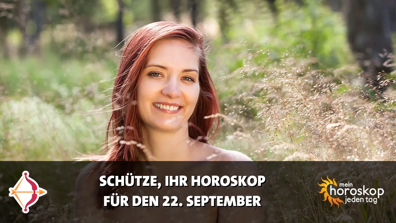 Horoscope Schütze du Dienstag, 22. September 2026