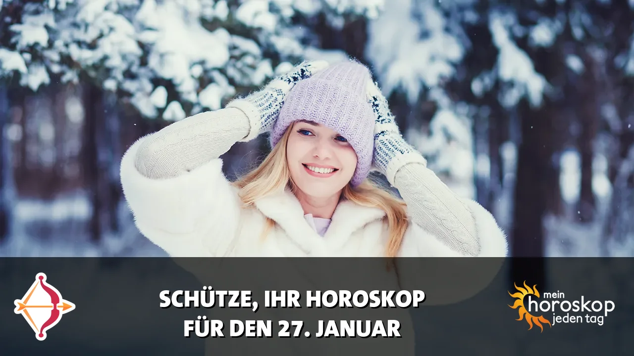 Horoscope Schütze du Dienstag, 27. Januar 2026