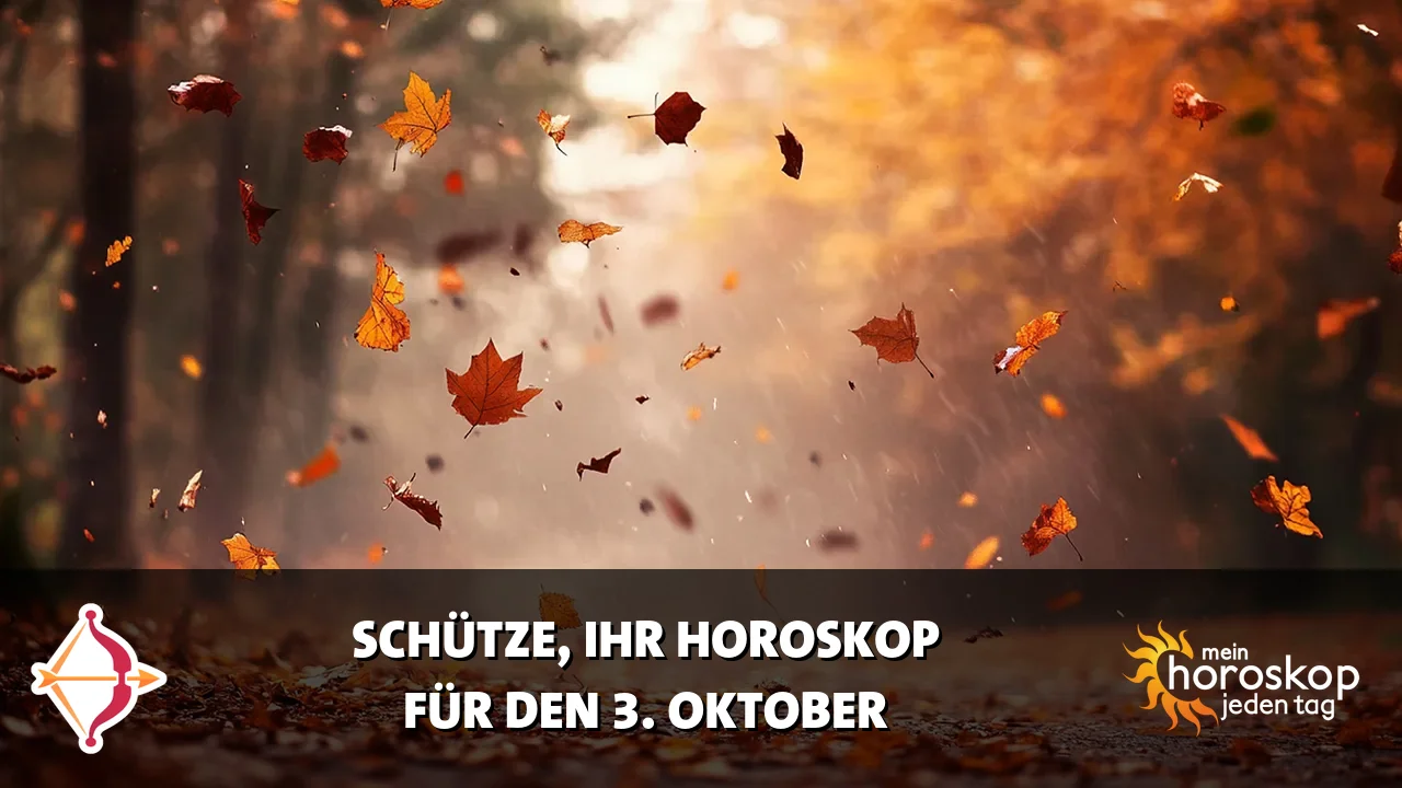 Horoscope Schütze du Samstag, 3. Oktober 2026