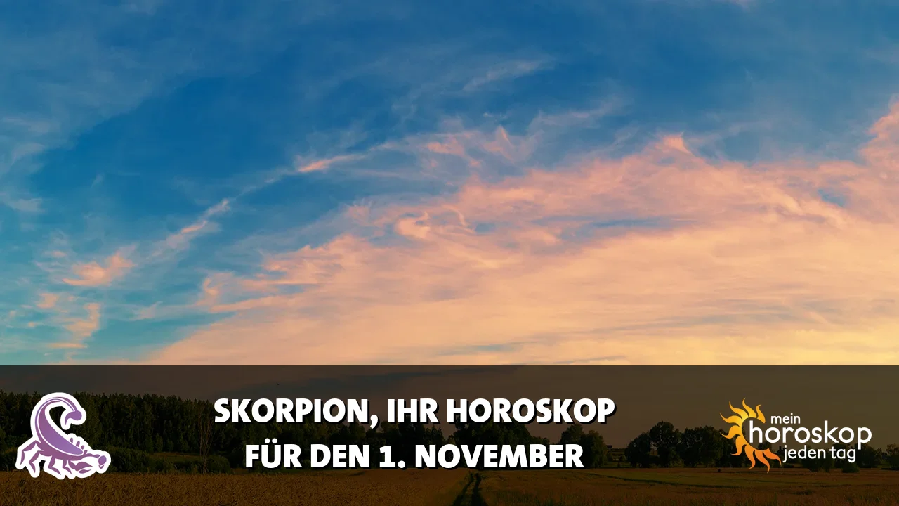 Horoscope Skorpion du Sonntag, 1. November 2026