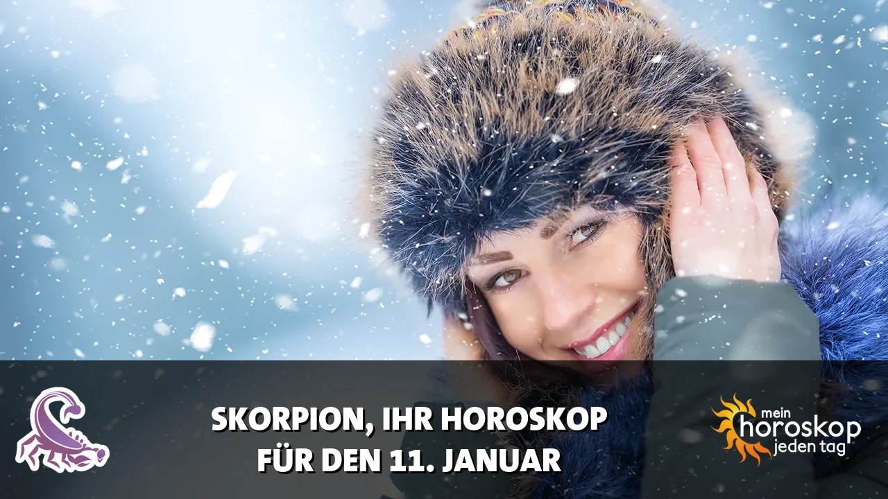 Horoscope Skorpion du Sonntag, 11. Januar 2026
