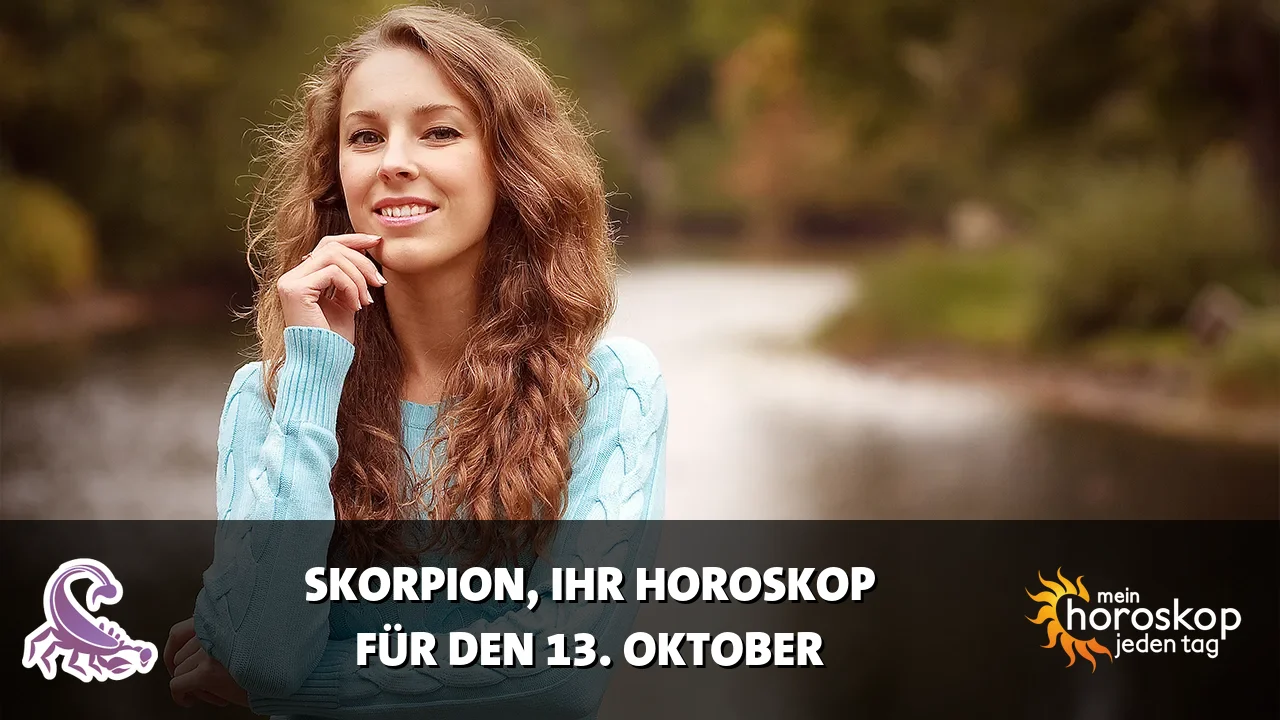 Horoscope Skorpion du Dienstag, 13. Oktober 2026
