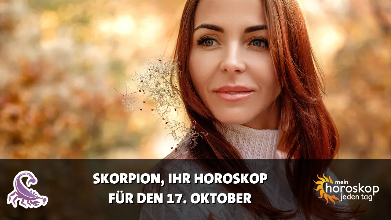 Horoscope Skorpion du Samstag, 17. Oktober 2026