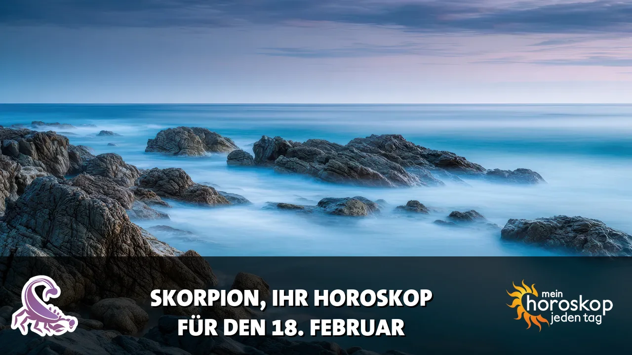 Horoscope Skorpion du Mittwoch, 18. Februar 2026