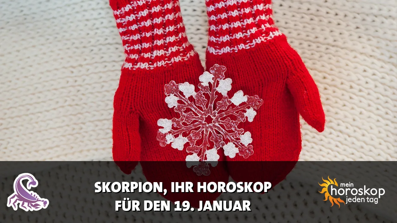 Horoscope Skorpion du Montag, 19. Januar 2026