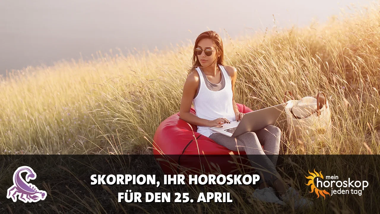 Horoscope Skorpion du Samstag, 25. April 2026