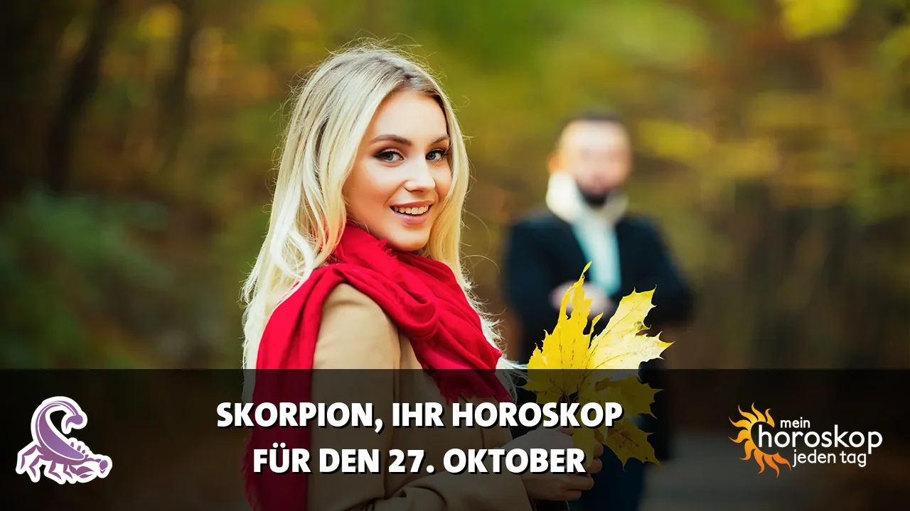 Horoscope Skorpion du Dienstag, 27. Oktober 2026
