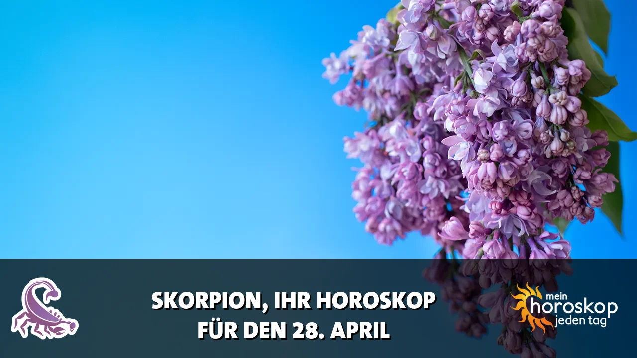 Horoscope Skorpion du Dienstag, 28. April 2026