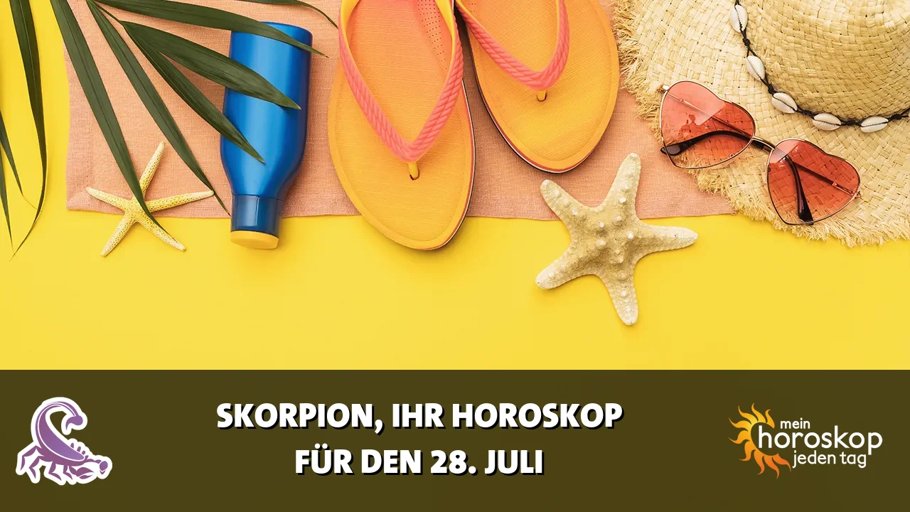 Horoscope Skorpion du Dienstag, 28. Juli 2026