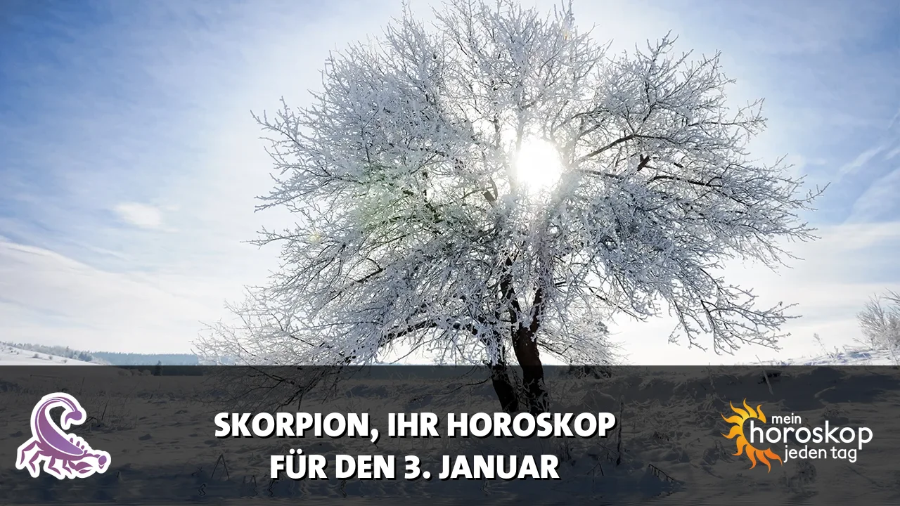Horoscope Skorpion du Samstag, 3. Januar 2026