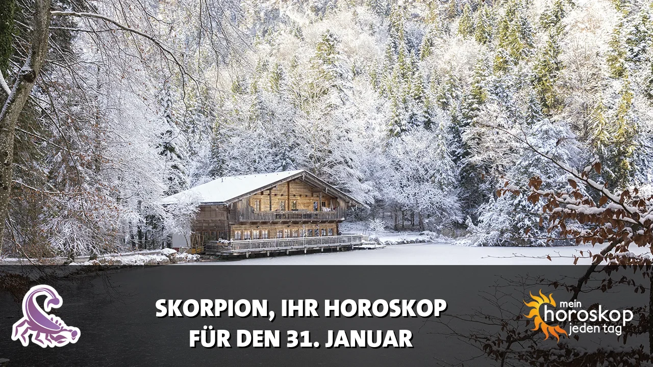 Horoscope Skorpion du Samstag, 31. Januar 2026