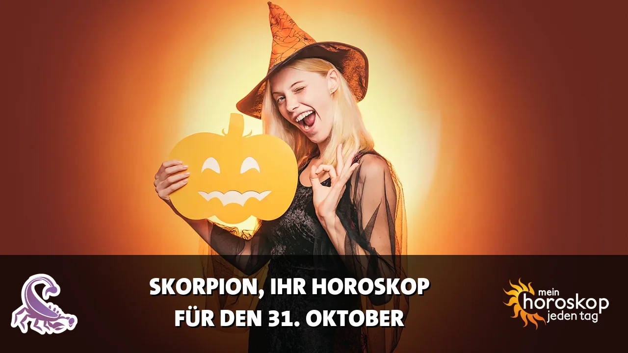 Horoscope Skorpion du Samstag, 31. Oktober 2026