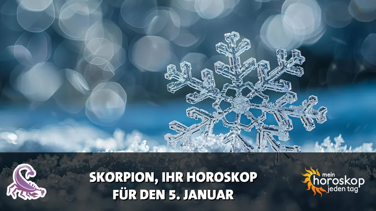 Horoscope Skorpion du Montag, 5. Januar 2026