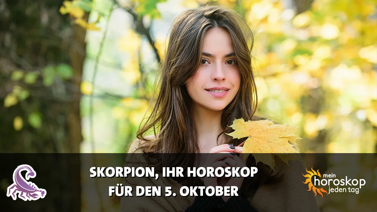 Horoscope Skorpion du Montag, 5. Oktober 2026