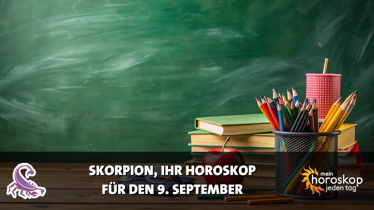 Horoscope Skorpion du Mittwoch, 9. September 2026