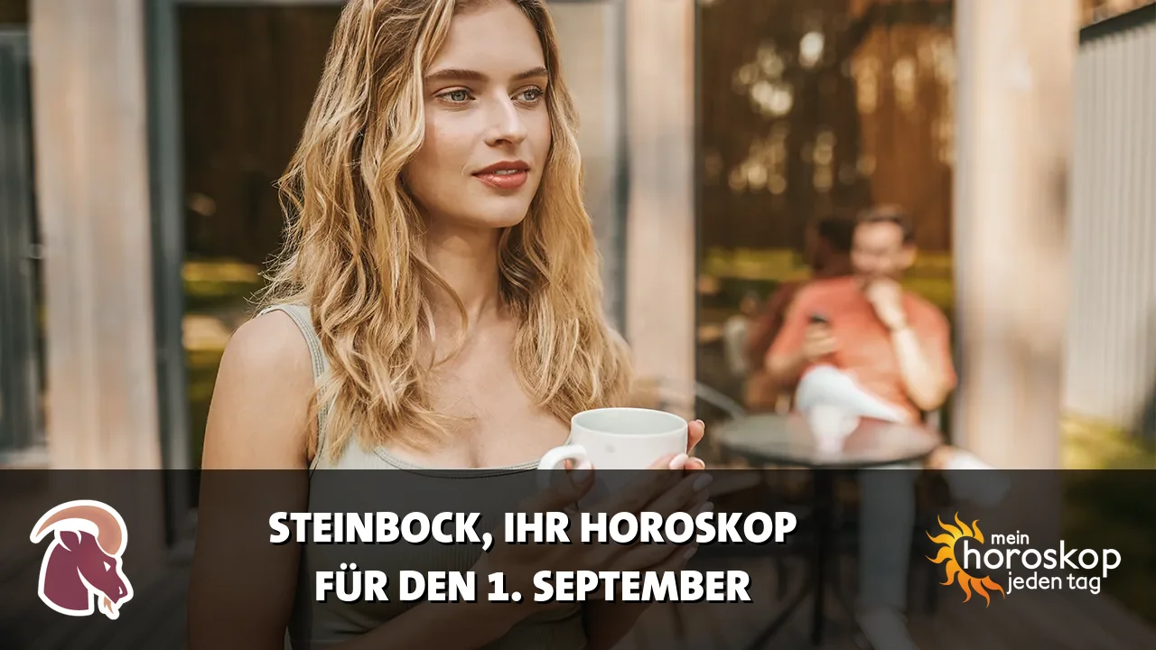 Horoscope Steinbock du Dienstag, 1. September 2026