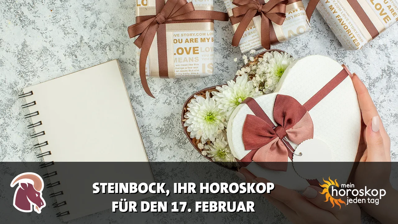 Horoscope Steinbock du Dienstag, 17. Februar 2026