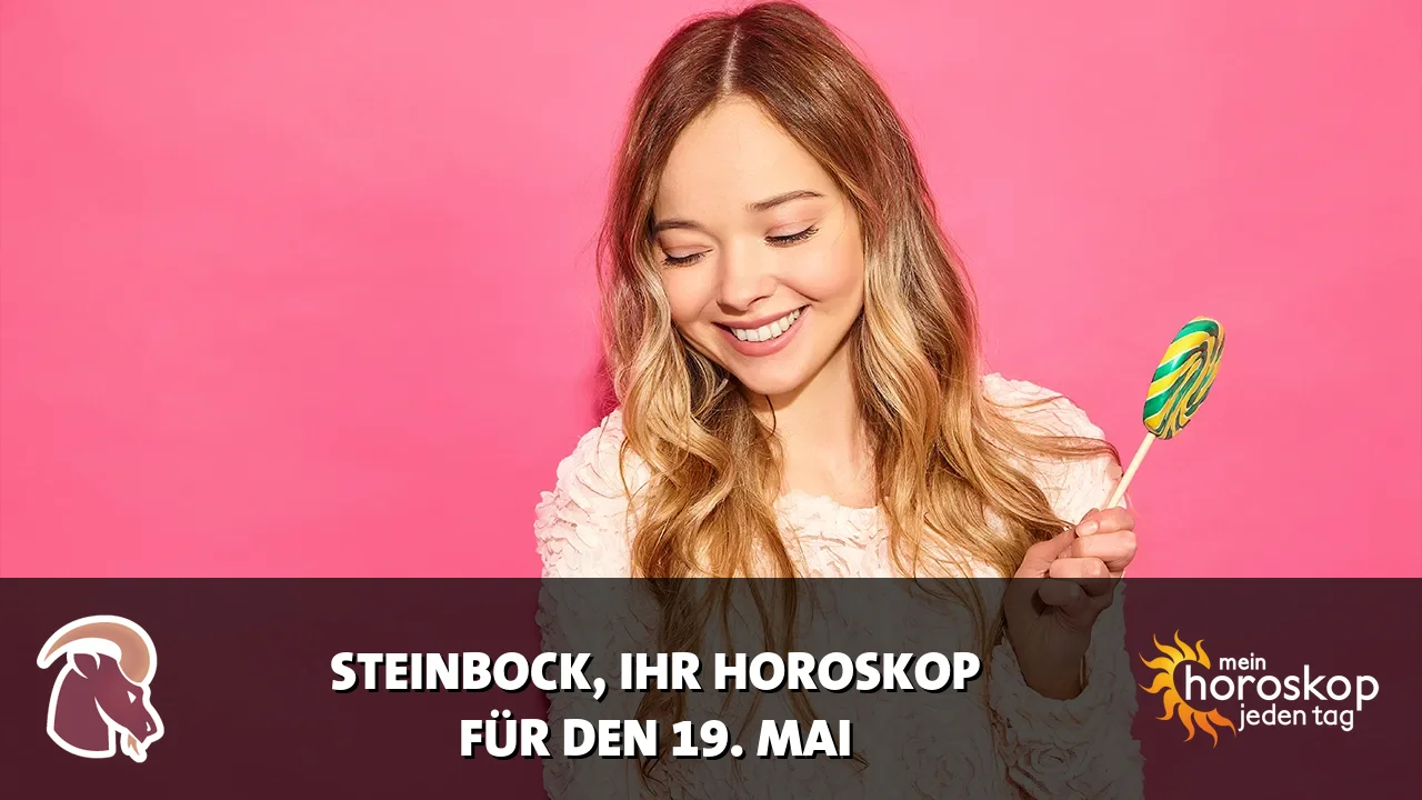 Horoscope Steinbock du Dienstag, 19. Mai 2026