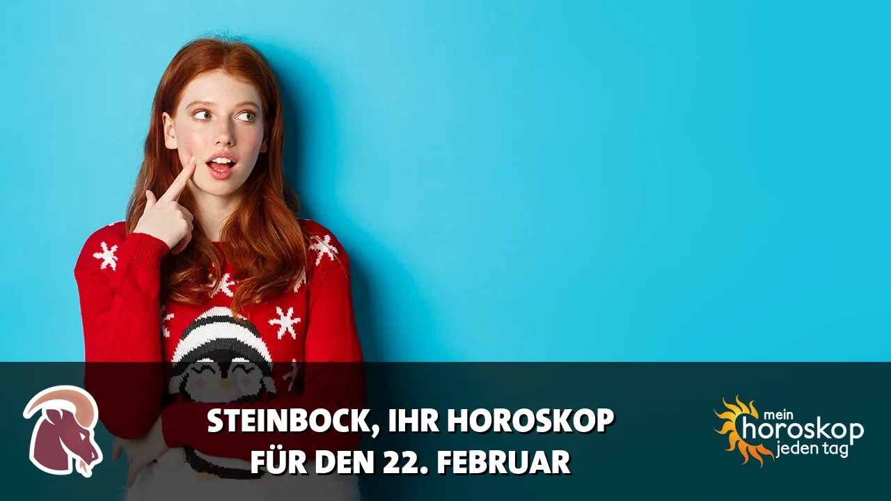 Horoscope Steinbock du Sonntag, 22. Februar 2026