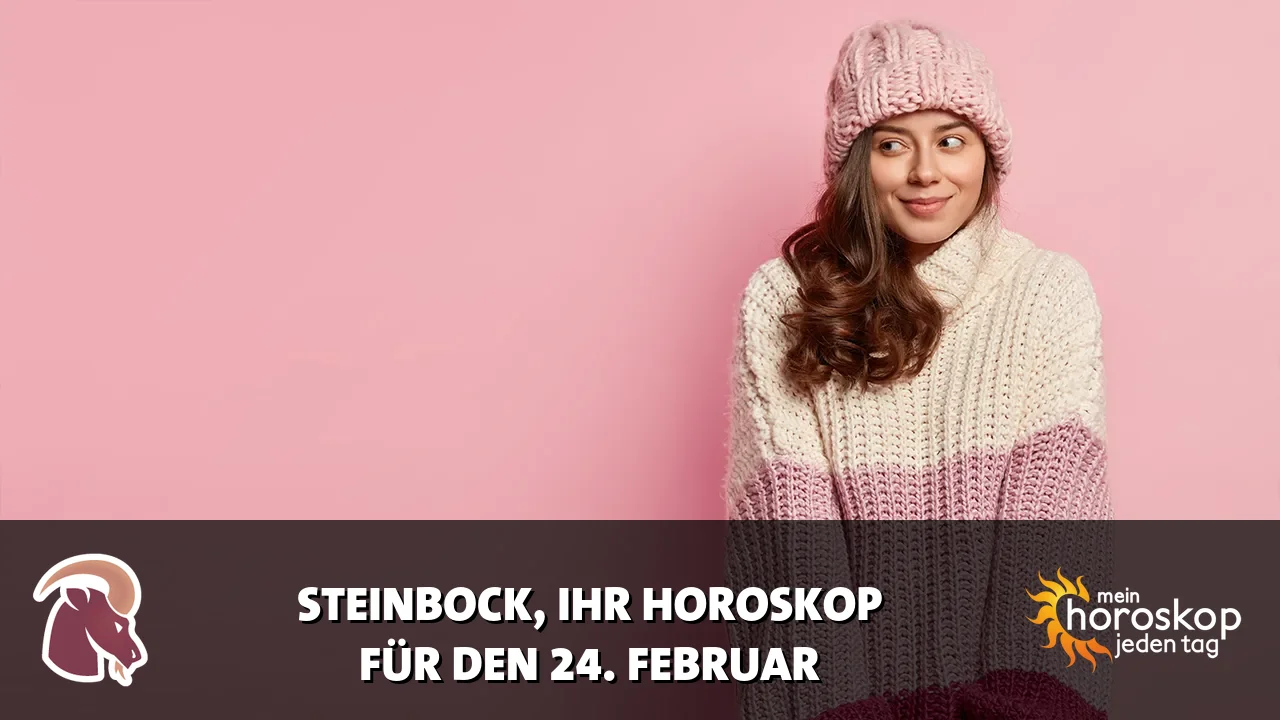 Horoscope Steinbock du Dienstag, 24. Februar 2026