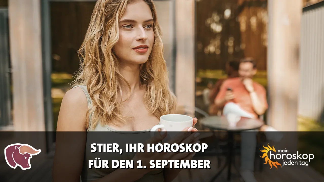 Horoscope Stier du Dienstag, 1. September 2026