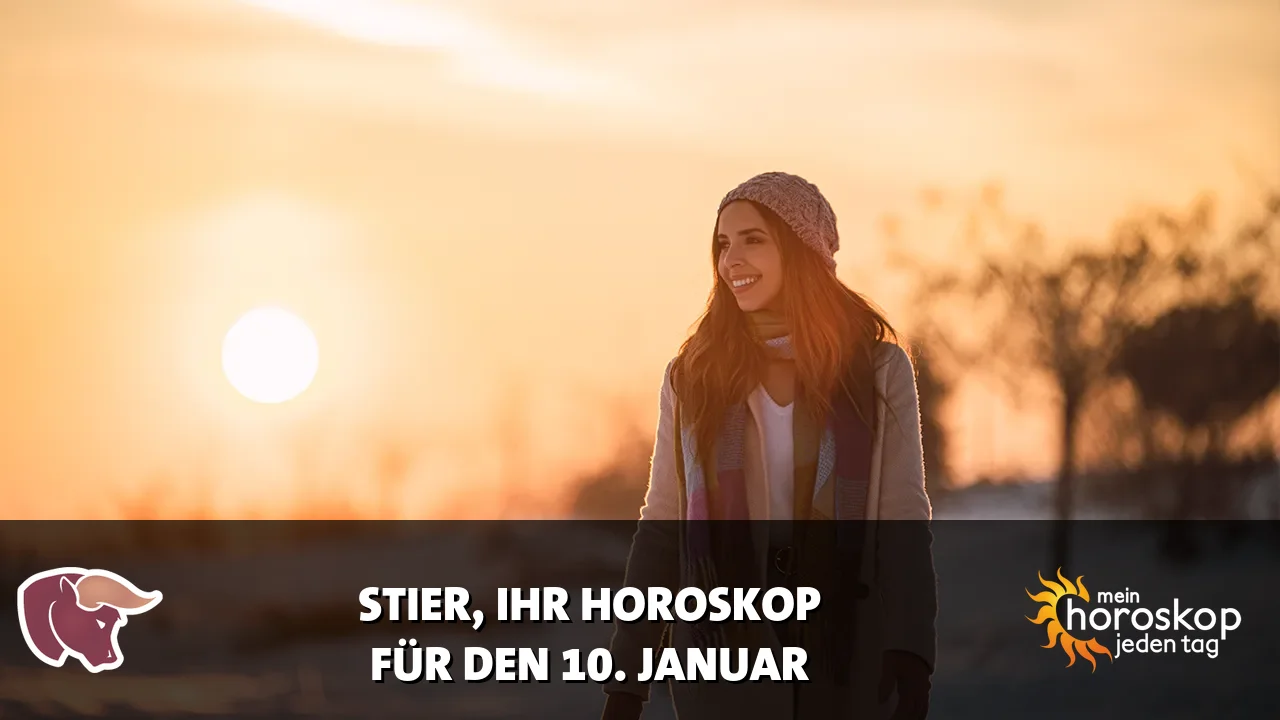 Horoscope Stier du Samstag, 10. Januar 2026