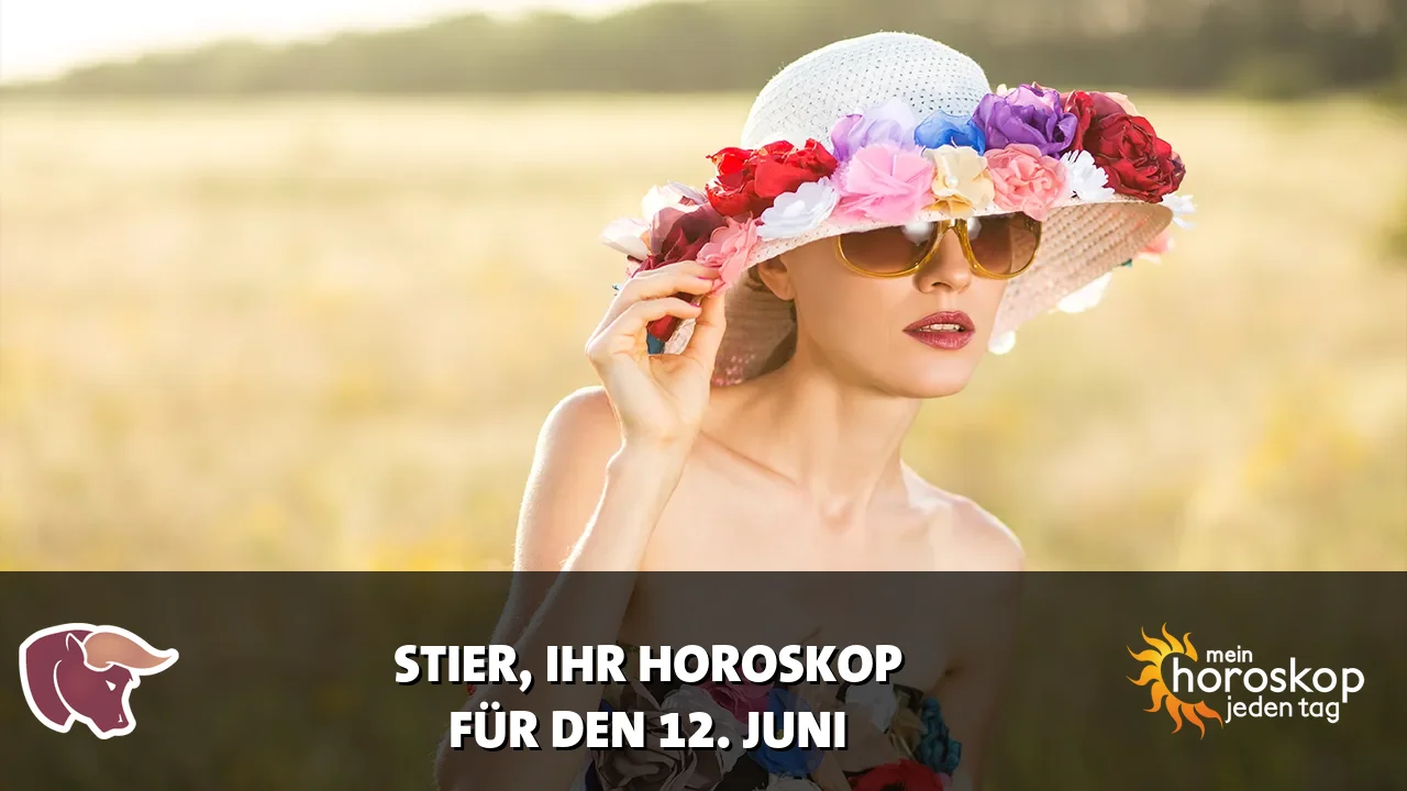 Horoscope Stier du Freitag, 12. Juni 2026