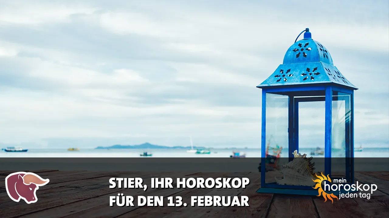 Horoscope Stier du Freitag, 13. Februar 2026