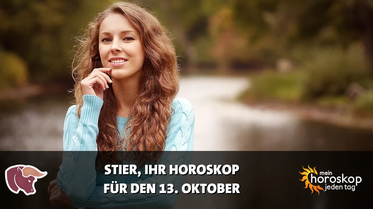 Horoscope Stier du Dienstag, 13. Oktober 2026