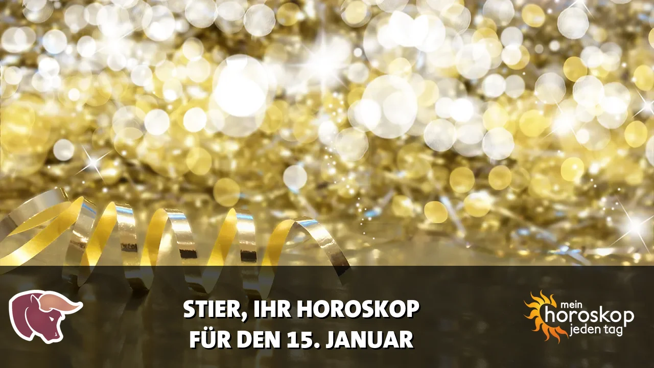Horoscope Stier du Donnerstag, 15. Januar 2026