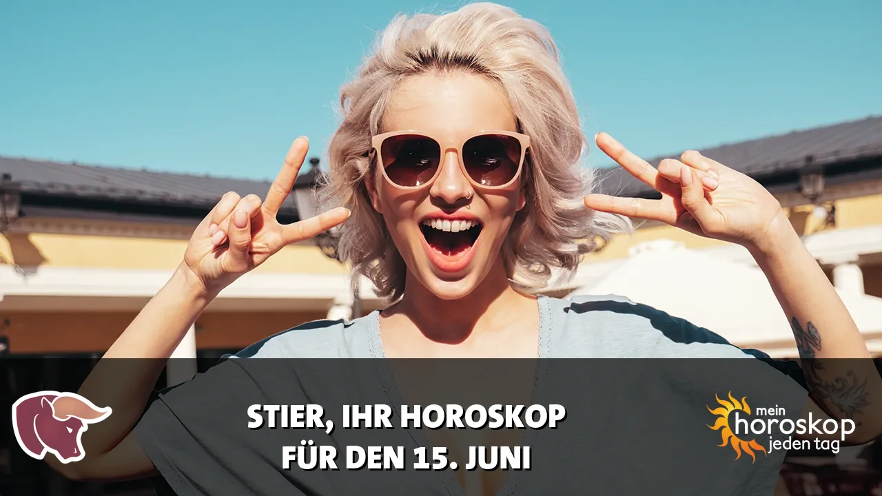 Horoscope Stier du Montag, 15. Juni 2026