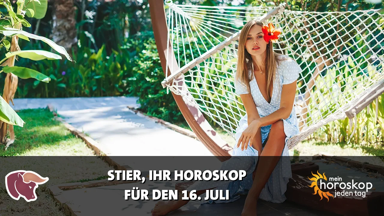 Horoscope Stier du Donnerstag, 16. Juli 2026