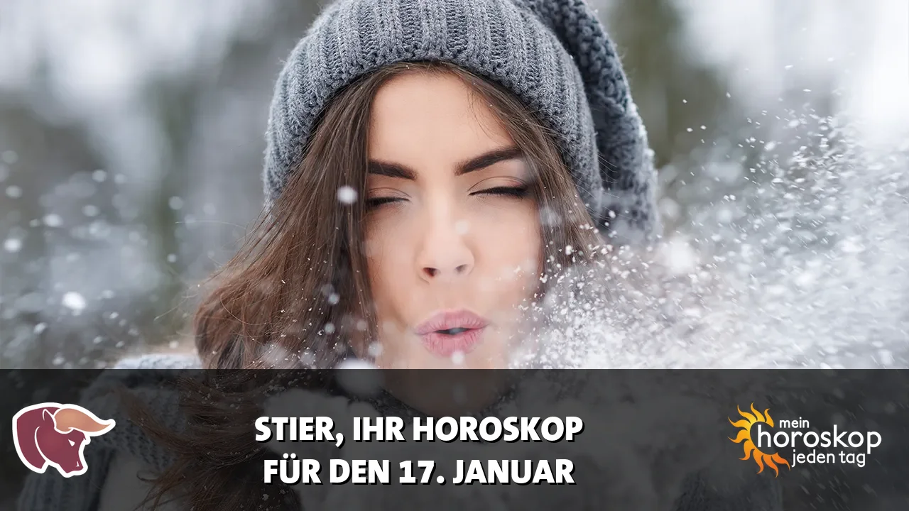 Horoscope Stier du Samstag, 17. Januar 2026