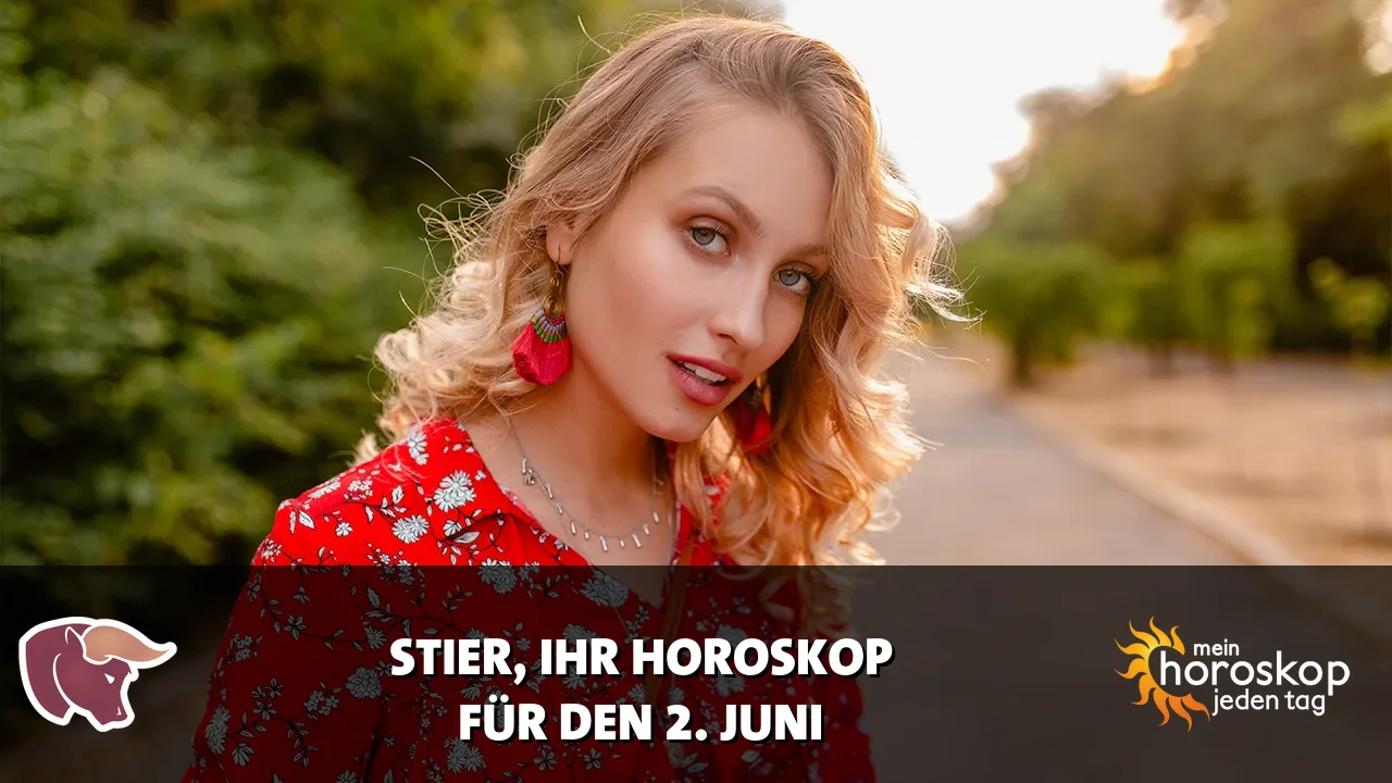 Horoscope Stier du Dienstag, 2. Juni 2026