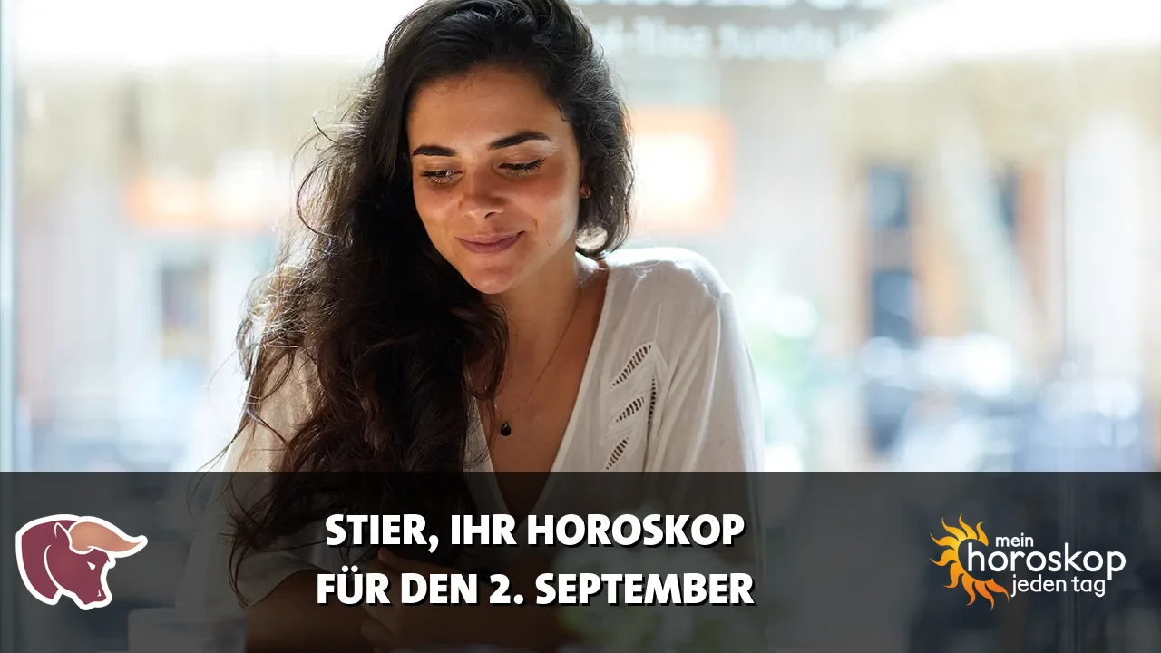 Horoscope Stier du Mittwoch, 2. September 2026
