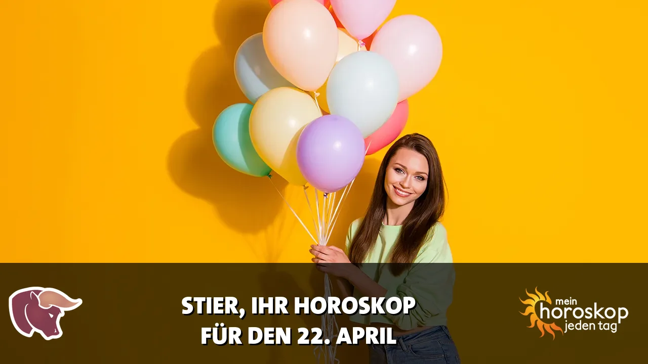 Horoscope Stier du Mittwoch, 22. April 2026