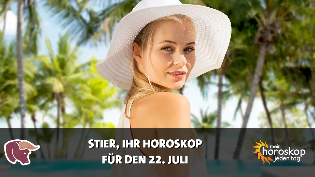 Horoscope Stier du Mittwoch, 22. Juli 2026
