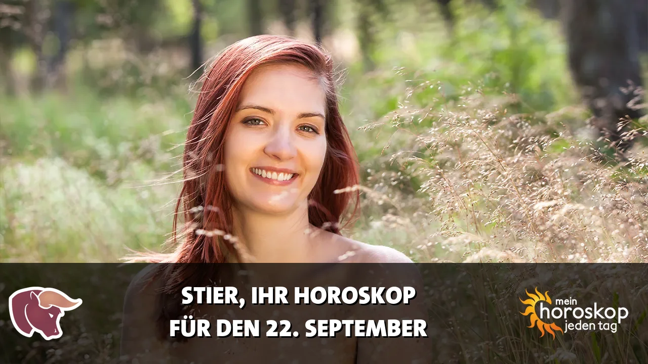 Horoscope Stier du Dienstag, 22. September 2026