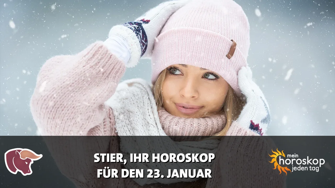 Horoscope Stier du Freitag, 23. Januar 2026