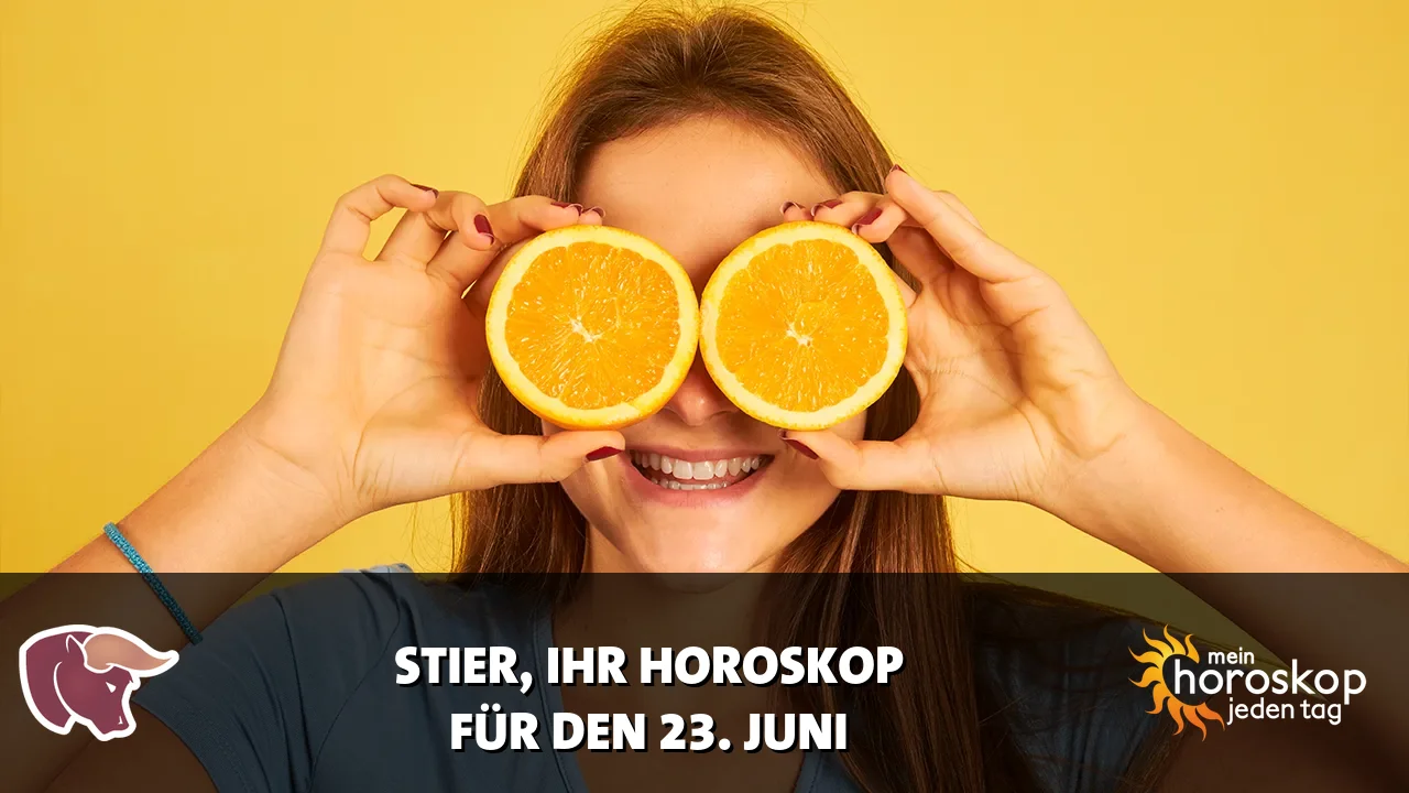 Horoscope Stier du Dienstag, 23. Juni 2026