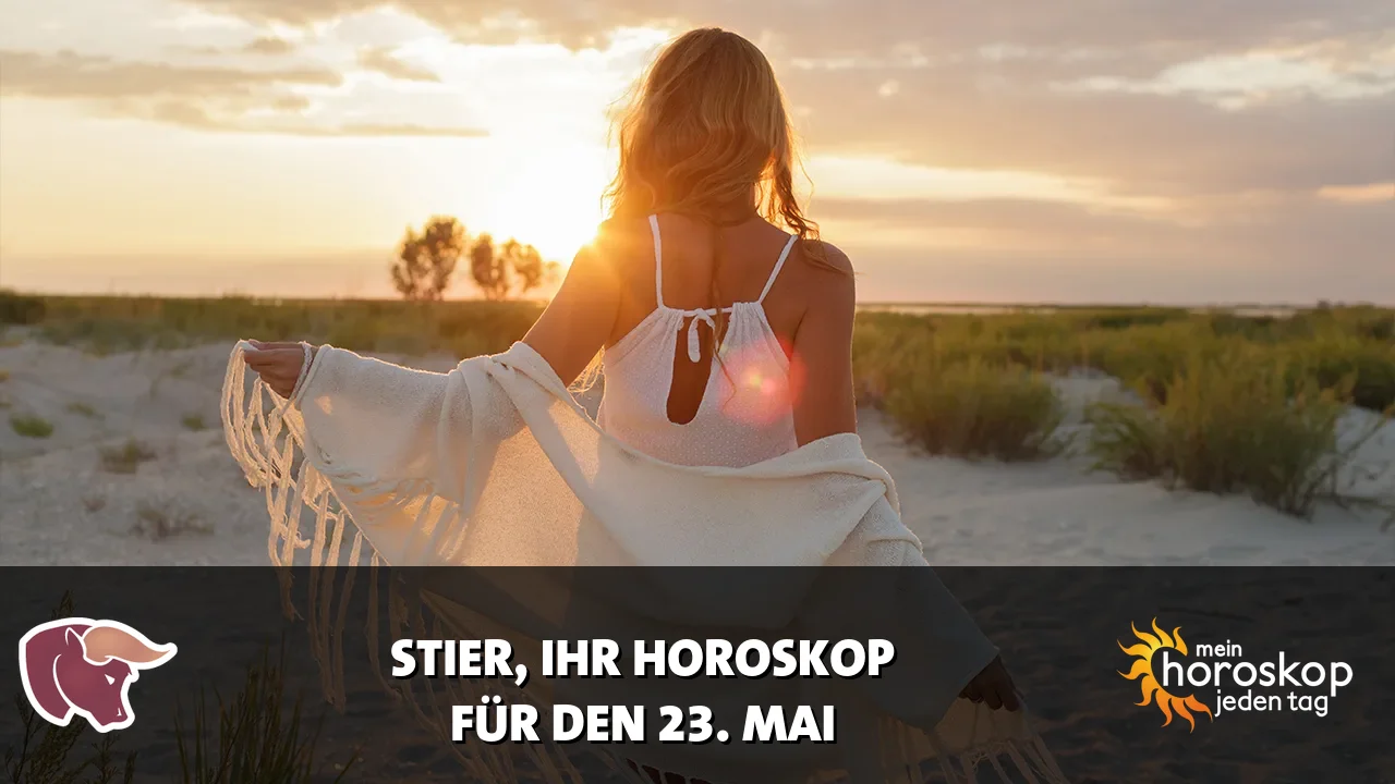 Horoscope Stier du Samstag, 23. Mai 2026
