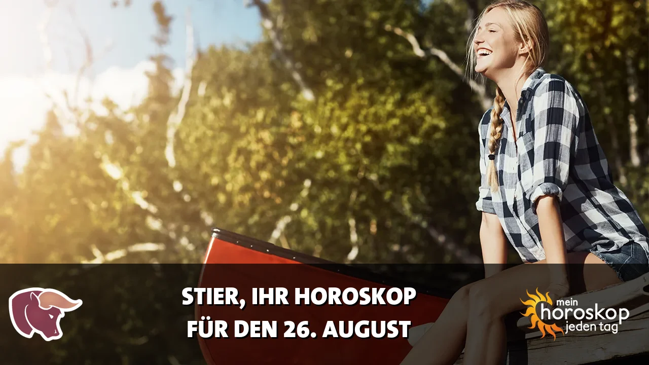 Horoscope Stier du Mittwoch, 26. August 2026