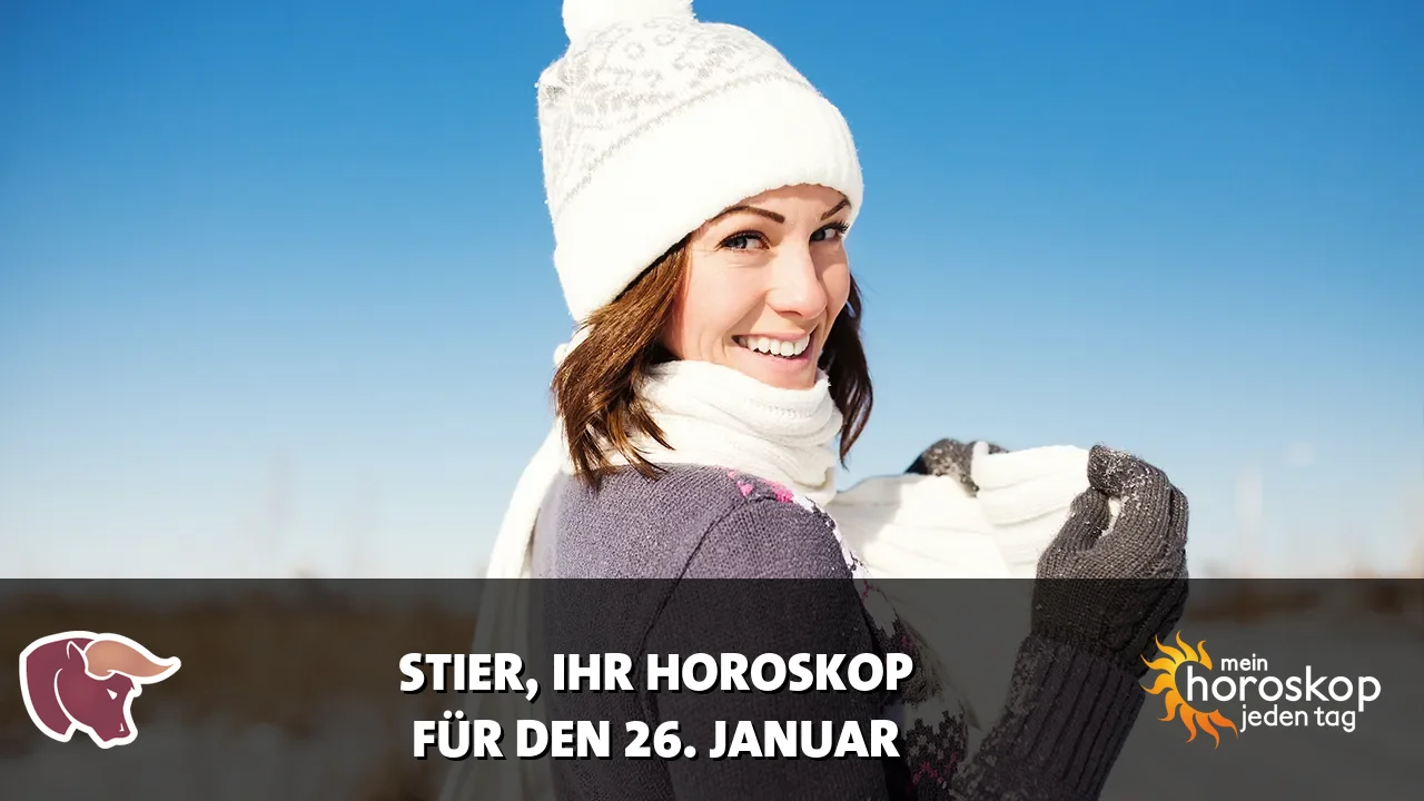 Horoscope Stier du Montag, 26. Januar 2026